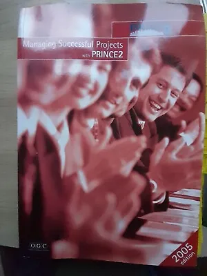 Managing Successful Projects With Prince2 - 2005 Edition  • £4.99