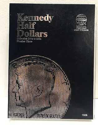 Whitman Coin Folder #1938 Kennedy Half Dollar #3 2004-2021 Album / Book • $9.08