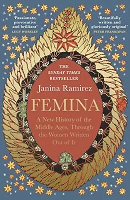 Femina: A New History Of The Middle... Ramirez Janina • £12.99