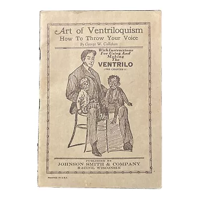 Art Of Ventriloquism How To Throw Your Voice George W Callahan Vintage 1920s • $18