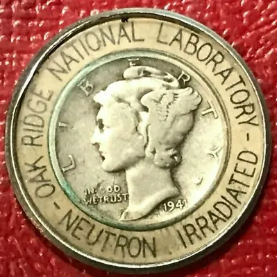 Oak Ridge National Laboratory Neutron Irradiated 1941 Silver Mercury Dime-feb667 • $134.99