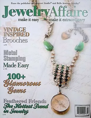 Jewelry Affaire Magazine Autumn 2011 Vol 2 Issue 2 Versatile Jewelry Stamping • $22.99