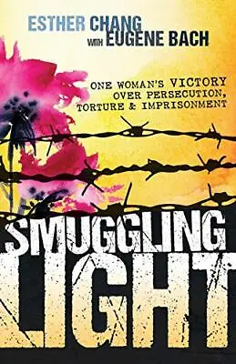 Smuggling Light: One Woman's Victory O... Bach Eugene • £4.49