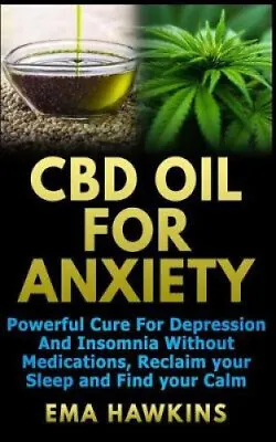 $22.85 • Buy CBD Oil For Anxiety: Powerful Cure For Depression And Insomnia Without