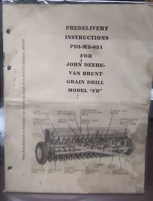 John Deere Van Brunt “FB” Grain Drill Predelivery Instructions PDI-M2-851 (Manu • $17.99