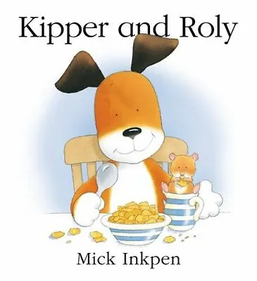 $5.66 • Buy Kipper And Roly By Inkpen, Mick Paperback Book The Fast Free Shipping