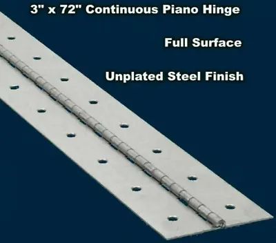 3  W X 72  H PIANO HINGE Steel Finish Continuous Full Surface Nonremovable Pin • $57.48