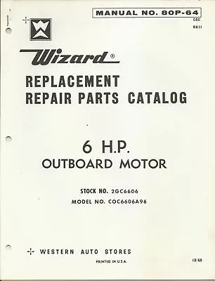 Western Auto Wizard 6 Hp Outboard Motor Model Coc6606a96 Parts Catalog Wa11 • $29.99