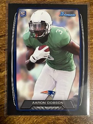 2013 Bowman #207 Aaron Dobson Black Parallel RC New England Patriots • $0.99