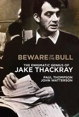 £19.43 • Buy Beware Of The Bull The Enigmatic Genius Of Jake Thackray 9781838489984