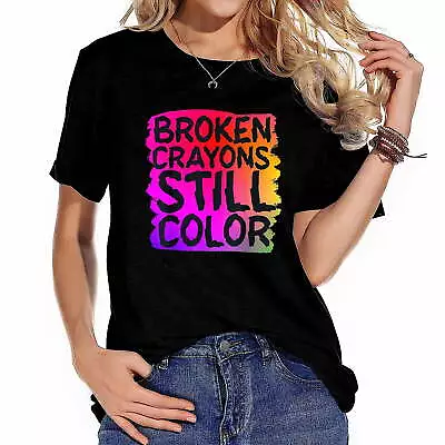 Broken Crayons Still Color Mental Health Awareness T-Shirt • $9.99