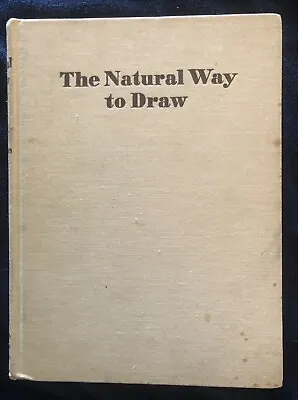 Vintage 1941 Book  The Natural Way To Draw  Hardcover Drawing Art Study • $11.48