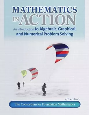 Mathematics In Action : An Introduction To Algebraic Graphical • $9.10