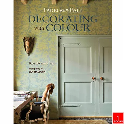 Farrow & Ball Decorating With Colour By Ros Byam Shaw Hardcover NEW  • £18.65