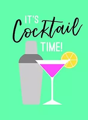 It's Cocktail Time!: Recipes For Every Occasion (Litt... By Publishers Summersd • £3.59