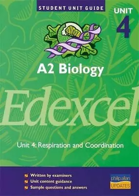 Edexcel A2 Biology Unit 4: Respiration And Coordination (Studen .9780860034711 • £4.63