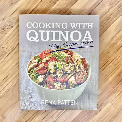 Cooking With Quinoa The Supergrain By Rena Patten (Hardback 2011) Free Post • $15