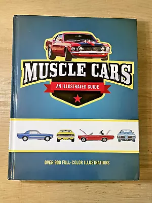 Muscle Cars: An Illustrated Guide - Hardcover Book • $8