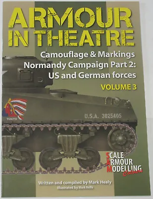 TANKS NORMANDY WW2 Camouflage Markings USA German NEW Armour Theatre (Volume 3) • £24.99