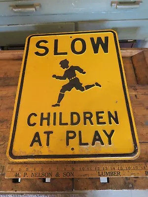 Vintage Original Slow Children At Play Embossed Road Sign / Heavy Metal 18 By 24 • $180