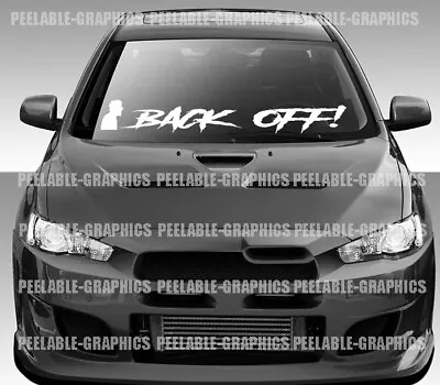 Back Off Windshield Banner Decal Sticker Funny Car Truck SUV Window Move Over • $14.99