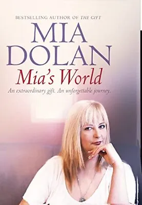 Mia� S World: An Extraordinary Gift. An Unforgettable J... By Chissick Rosalyn • £3.49