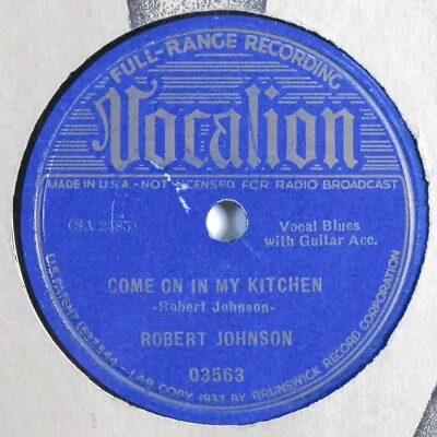 $809 • Buy Blues 78 ROBERT JOHNSON Come On In My Kitchen VOCALION 03563 HEAR 253