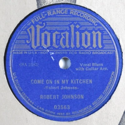 $809 • Buy Blues 78 ROBERT JOHNSON Come On In My Kitchen VOCALION 03563 HEAR 253