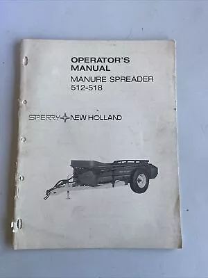 New Holland Operator's Manual Manure Spreader Models 512-518 Complete Original • $14.56