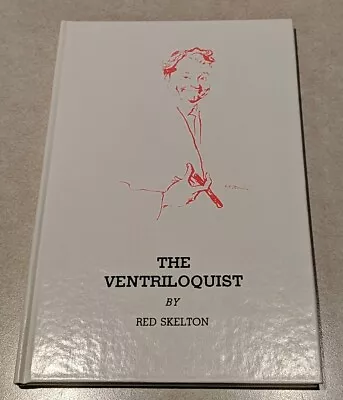 THE VENTRILOQUIST Signed By Red Skelton 1298/5000 Limited 1st Edition 1984 HC • $17.95