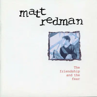 The Friendship And The Fear CD Matt Redman (1997) • £2.41