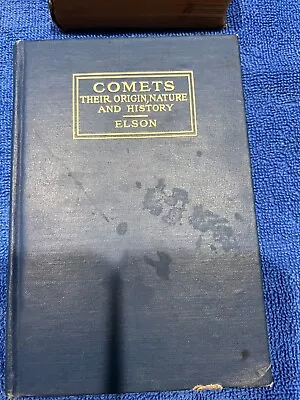 Vintage 1910 Printing Of Comets Their Origin Nature And History Book Elson • $12