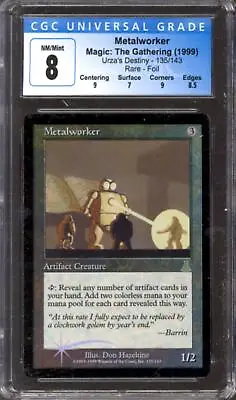 Magic MTG Urza's Destiny FOIL Metalworker 135/143 CGC 8 NEAR MINT (NM) • $1050.95