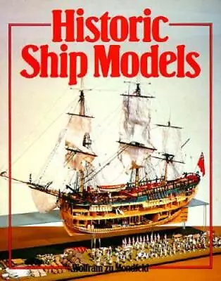 Historic Ship Models - Paperback By Mondfeld Wolfram Zu - GOOD • $6.68