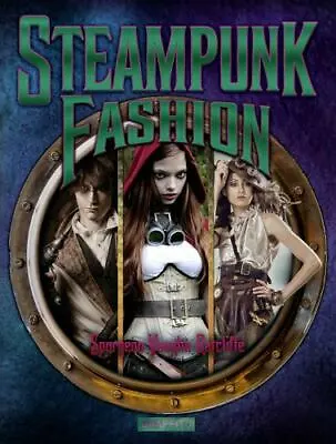 Steampunk Fashion By Ratcliffe Spurgeon Vaughn • $5.43