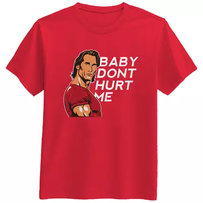 Baby Don't Hurt Me Meme Quote Retro Funny T-Shirt Tee Gift New • $19.98