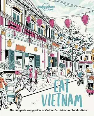 Eat Vietnam (Lonely Planet Food) By Food Lonely Planet NEW Book FREE & FAST D • £11.20