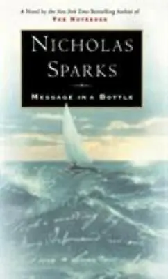 MESSAGE IN A BOTTLE By NICHOLAS SPARKS NEW 1st/1st Hardcover FREE SHIP • $12.95