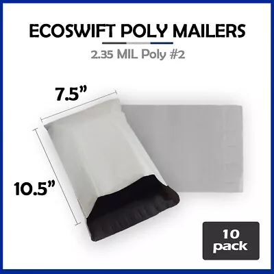 10 7.5x9.5 EcoSwift Poly Mailers Plastic Envelopes Shipping Mailing Bags 2.35MIL • $3.17