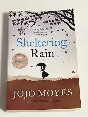 $7.50 • Buy Jojo Moyes - Sheltering Rain (Paperback 2013) Romance Book Novel