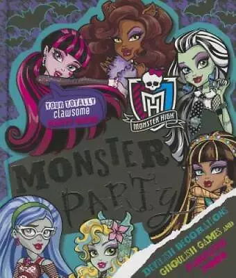 Monster High: Monster Party - Hardcover By Parragon Books - GOOD • $4.31