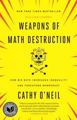 Weapons Of Math Destruction: How Big Data Increases Inequality And Threat - GOOD • $4.76