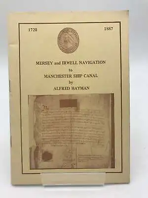 Mersey And Irwell Navigation To Manchester Ship Canal Alfred Hayman Very Good  • £14.80