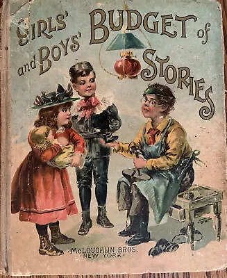 1901  Girls’ And Boys' Budget Of Stories  Illustrated By McLoughlin Bros. • $11.99