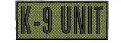 K-9 UNIT EMBROIDERY PATCH 2x5 Hook ON BACK Od Green • $5.99