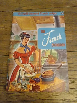 The French Cookbook By Culinary Arts Press PB 1955 Vintage Recipes • $7.50