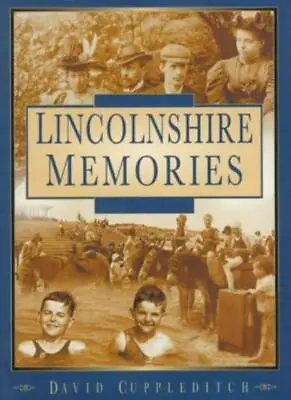 Lincolnshire Memories-David Cuppleditch • £3.96