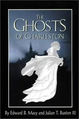 The Ghosts Of Charleston - Hardcover By Macy Edward - GOOD • $5.82