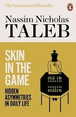 £9.24 • Buy Skin In The Game Hidden Asymmetries In Daily Life 9780141982656 | Brand New