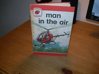 Man In The Air Ladybird Leaders Book 1973 First Edition 18p NET - Good Condition • £2.99